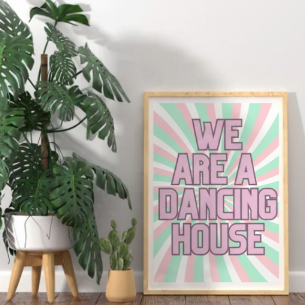 We Are a Dancing House Print | A4 Wall Art | Bold Retro Home Decor | Fun Family Quote Print | The Digital Vibe