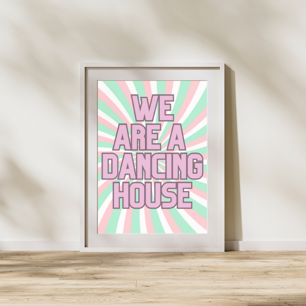 We Are a Dancing House Print | A4 Wall Art | Bold Retro Home Decor | Fun Family Quote Print | The Digital Vibe