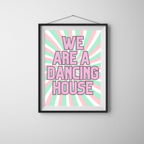 We Are a Dancing House Print | A4 Wall Art | Bold Retro Home Decor | Fun Family Quote Print | The Digital Vibe