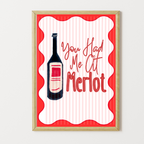 You Had Me at Merlot Print