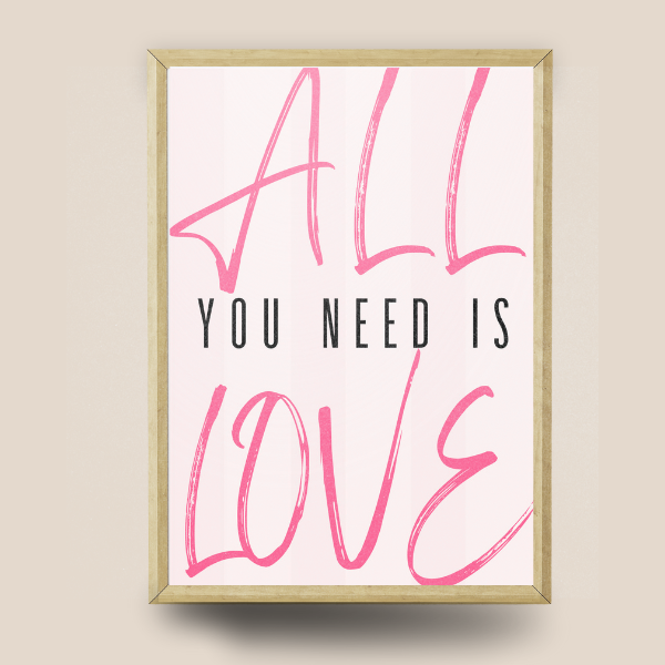 All You Need Is Love Print | A4 Wall Art | Pink Typography Quote Print | Modern Home Decor | The Digital Vibe