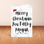 Merry Christmas You Filthy Animal Card | Funny Xmas Card A5 & A6
