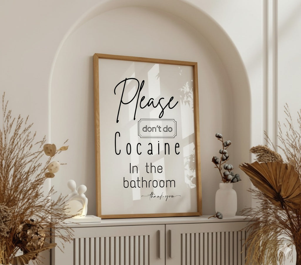 Please Dont Do ******** In The Bathroom