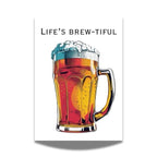 Life Is Brew-tiful