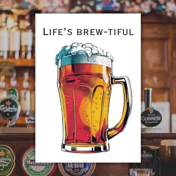 Life Is Brew-tiful