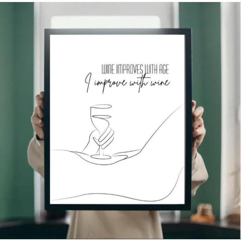 I Improve With Wine Quote Print
