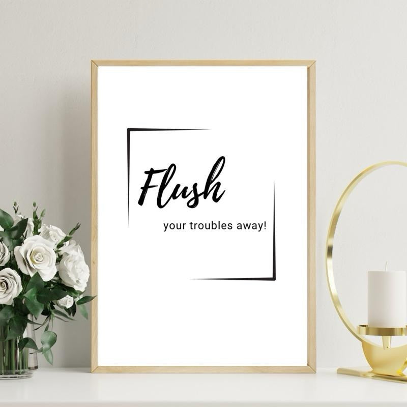 Flush Your Troubles
