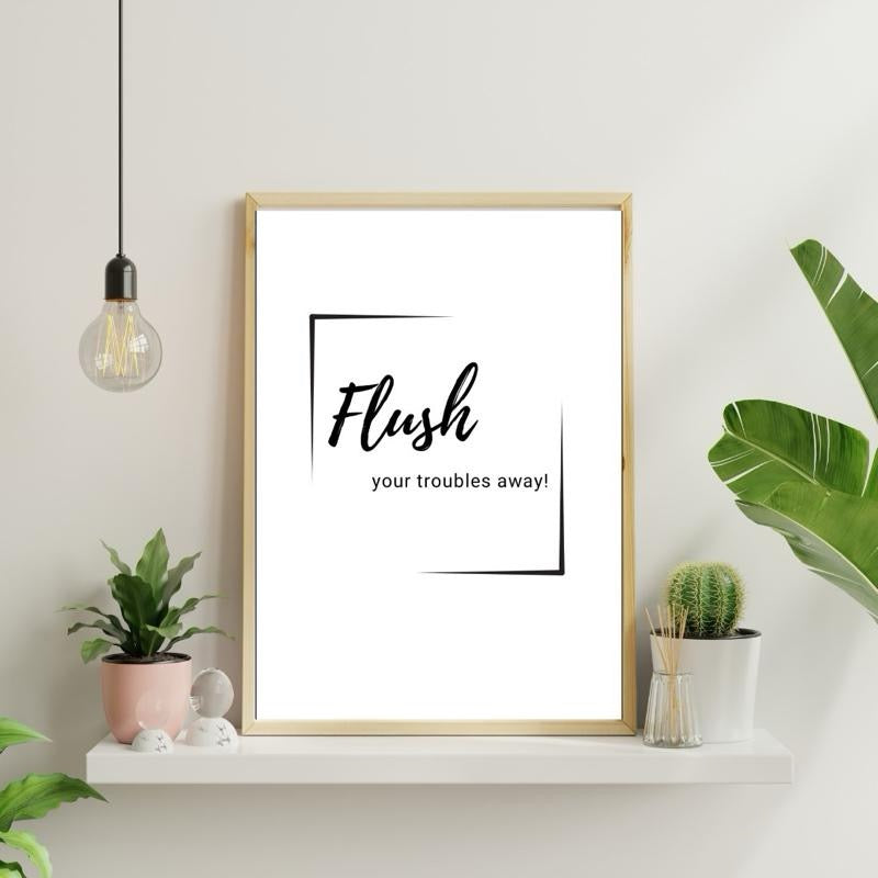 Flush Your Troubles