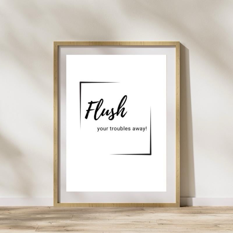 Flush Your Troubles