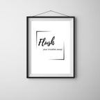 Flush Your Troubles