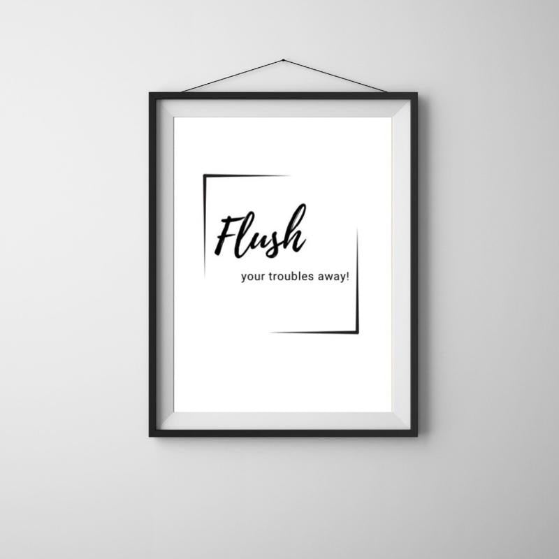 Flush Your Troubles