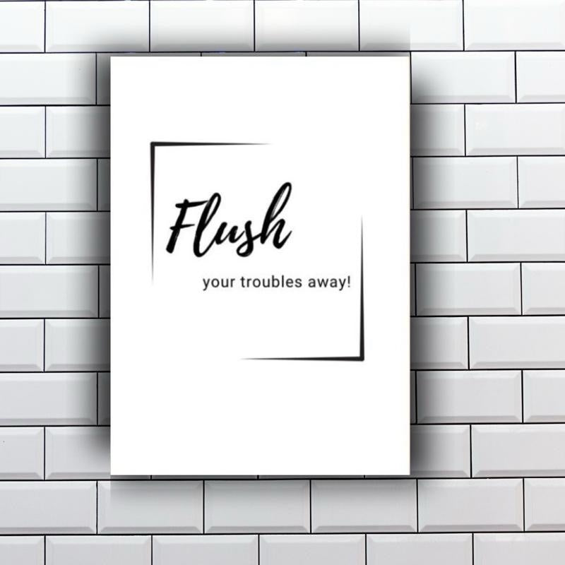 Flush Your Troubles