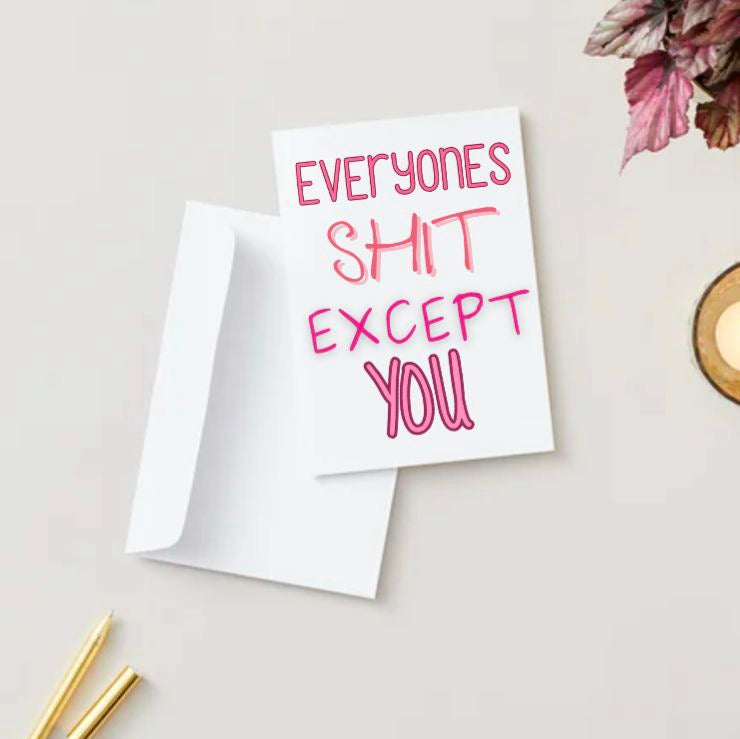 Everyone Is Shit - Birthday Card