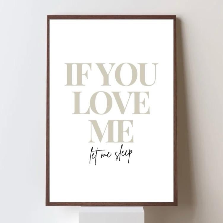 If You Love Me Let Me Sleep