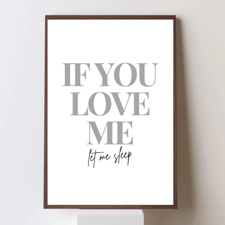 If You Love Me Let Me Sleep