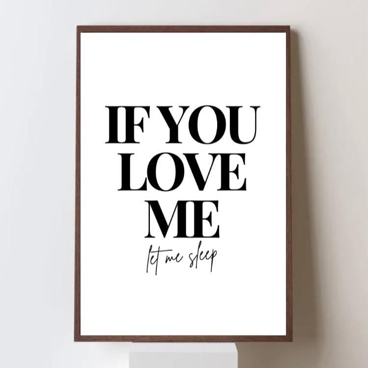 If You Love Me Let Me Sleep