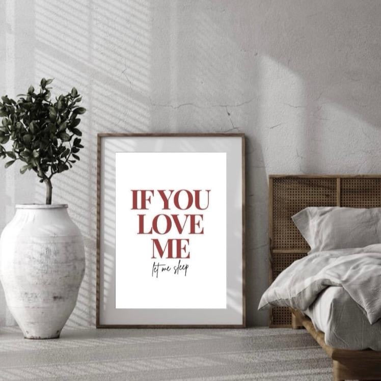 If You Love Me Let Me Sleep