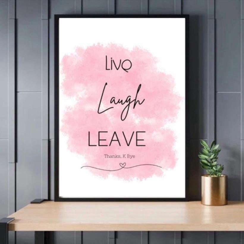 Live Laugh Leave
