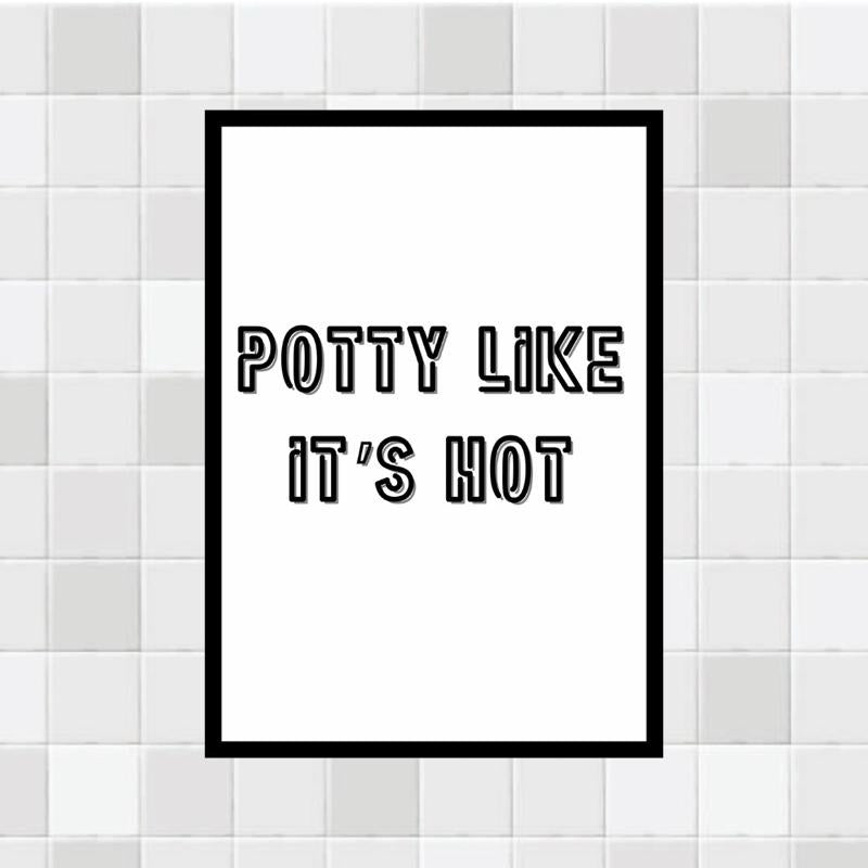 Potty Like Its Hot