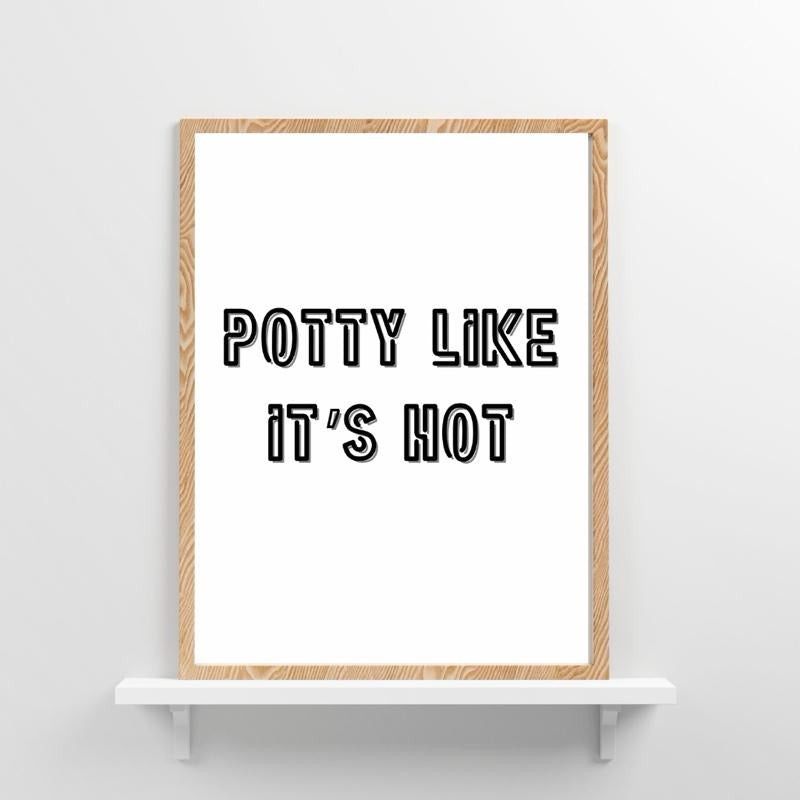 Potty Like Its Hot