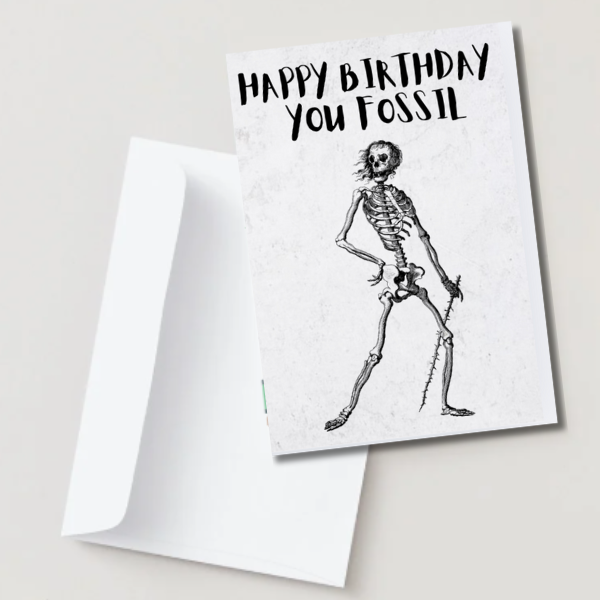 Happy Birthday You Fossil - Birthday Card