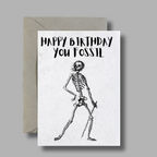 Happy Birthday You Fossil - Birthday Card