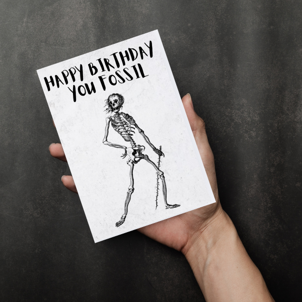 Happy Birthday You Fossil - Birthday Card