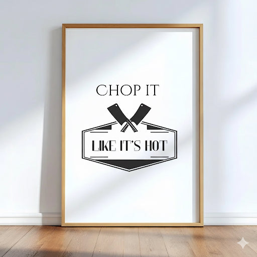 Chop It Like Its Hot Kitchen Print