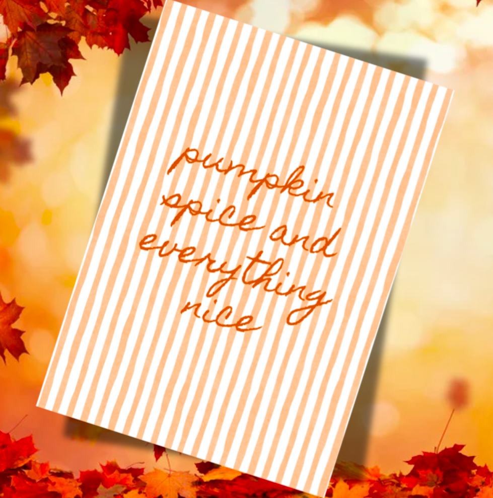 Pumpkin Spice and Everything Nice Print – Autumn Wall Art